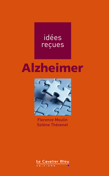 Alzheimer, idées reçues sur la maladie d'Alzheimer (9782846702621-front-cover)