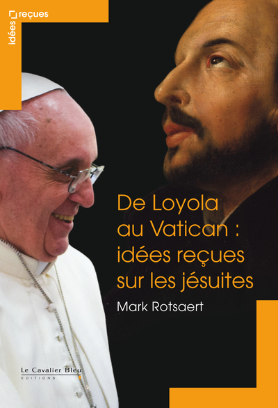 De Loyola au Vatican, idées reçues sur les jésuites (9782846704984-front-cover)