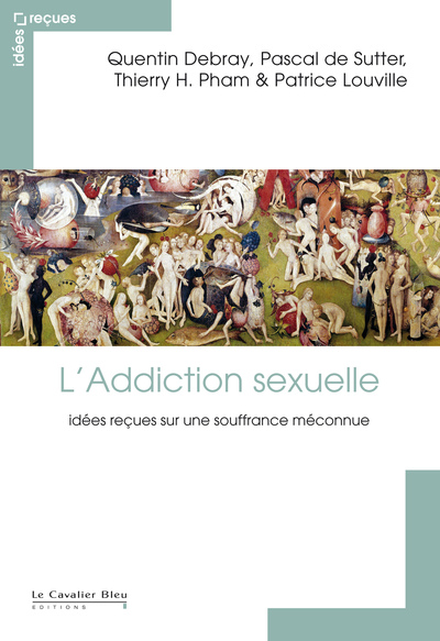 L'Addiction sexuelle, idées reçues sur une souffrance méconnue (9782846704939-front-cover)