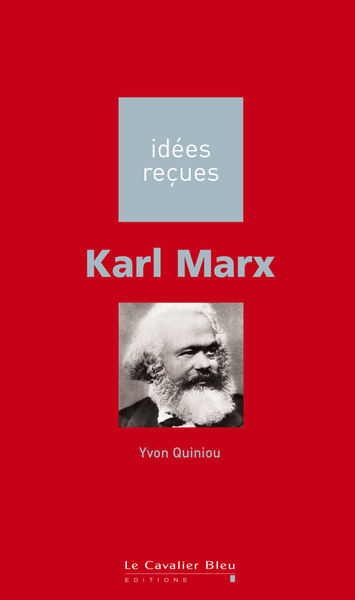 Karl Marx, idées reçues sur Karl Marx (9782846702393-front-cover)