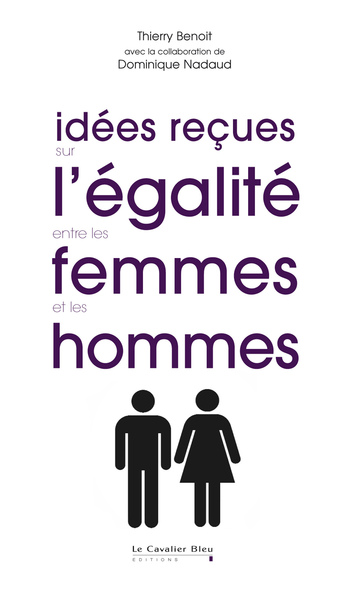 IDEES RECUES SUR L'EGALITE ENTRE LES FEMMES ET LES HOMMES (9782846706568-front-cover)