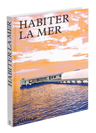 Habiter la mer, MAISONS CONTEMPORAINES EN BORD DE MER (9781838663452-front-cover)