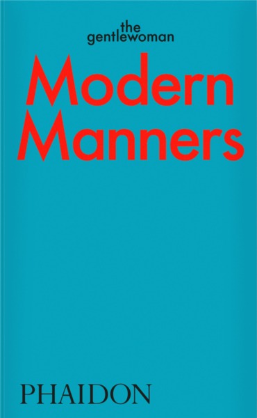 MODERN MANNERS, INSTRUCTIONS FOR LIVING FABULOUSLY WELL (9781838663568-front-cover)