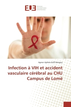 Infection à VIH et accident vasculaire cérébral au CHU Campus de Lomé (9783841726223-front-cover)