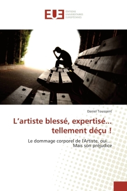 L'artiste blessé, expertisé... tellement déçu ! (9783841775344-front-cover)