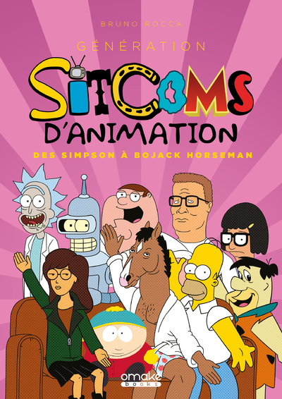 Génération Sitcoms d'animation - Des Simpson à BoJack Horseman (9782379891328-front-cover)