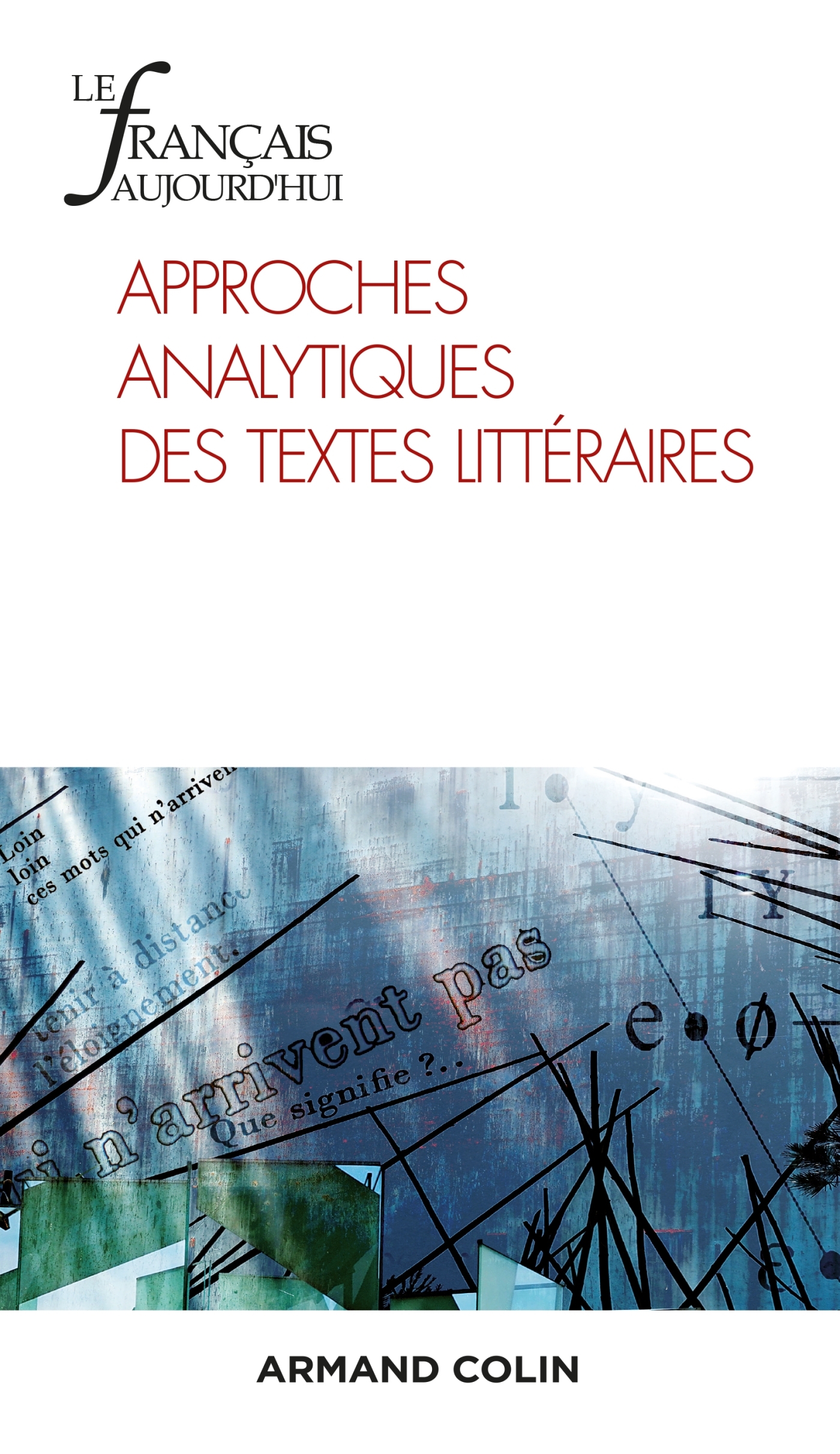 Le Français aujourd'hui Nº210 3/2020, Approches analytiques des textes littéraires (9782200933241-front-cover)