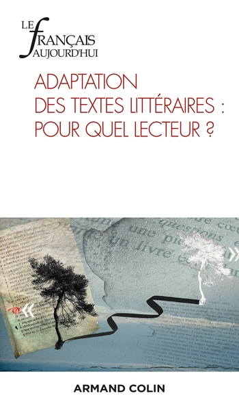 Le Français aujourd'hui Nº213 2/2021 Adaptation des textes littéraires : pour quel lecteur ?, Adaptation des textes littéraires  (9782200933647-front-cover)