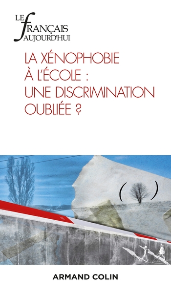 Le Français aujourd'hui Nº209 2/2020 La xénophobie à l'école : une discrimination oubliée ?, La xénophobie à l'école : une discr (9782200933234-front-cover)