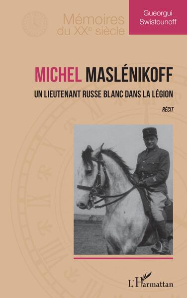 Michel Maslénikoff, Un lieutenant russe blanc dans la Légion. Récit. (9782140324666-front-cover)