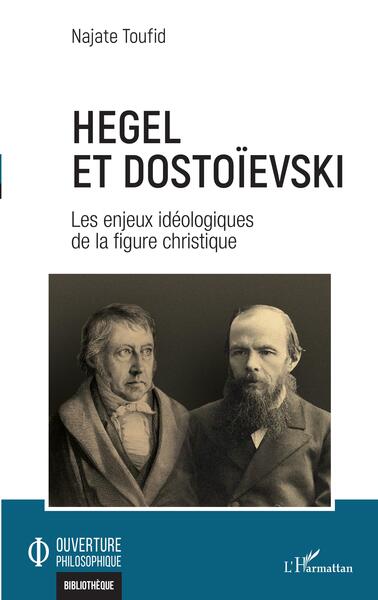 Hegel et Dostoïevski, Les enjeux idéologiques de la figure christique (9782140307355-front-cover)