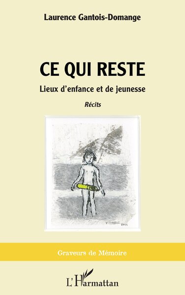 Ce qui reste, Lieux d'enfance et de jeunesse (9782140330766-front-cover)