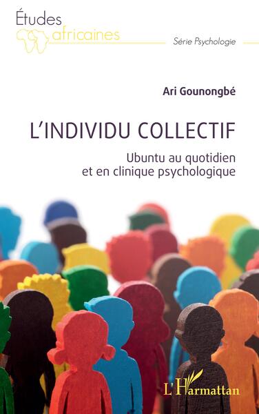 L'individu collectif, Ubuntu au quotidien et en clinique psychologique (9782140342875-front-cover)