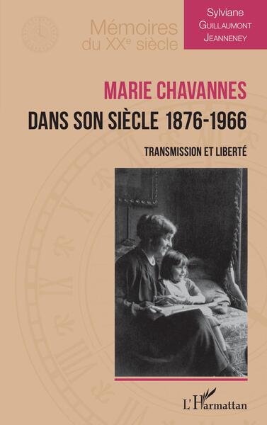 Marie Chavannes dans son siècle 1876-1966, Transmission et liberté (9782140304477-front-cover)