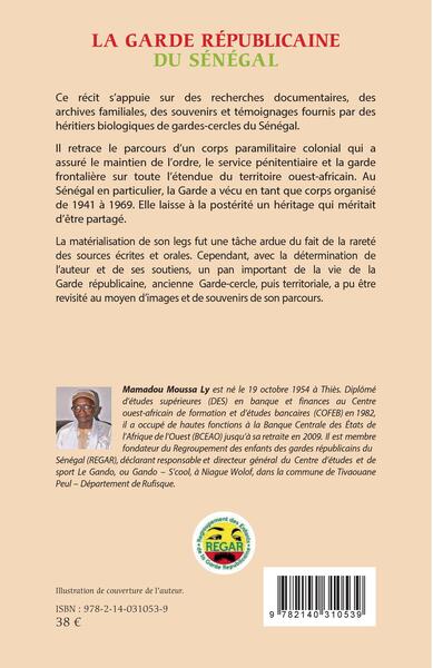 La garde Républicaine du Sénégal, Du Cercle à la République "Parcours inédit d'un Corps paramilitaire d'élite" (9782140310539-back-cover)