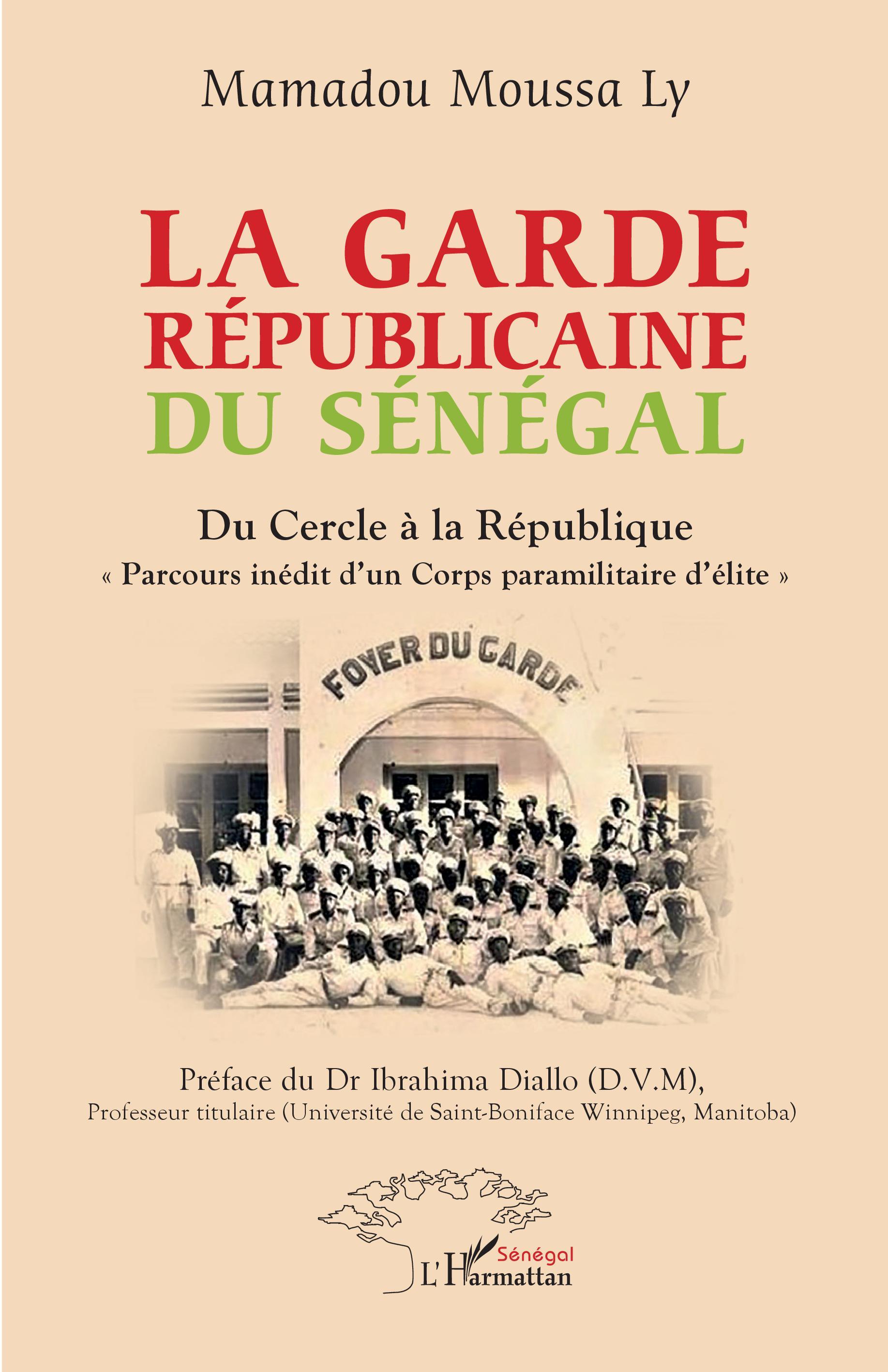 La garde Républicaine du Sénégal, Du Cercle à la République "Parcours inédit d'un Corps paramilitaire d'élite" (9782140310539-front-cover)