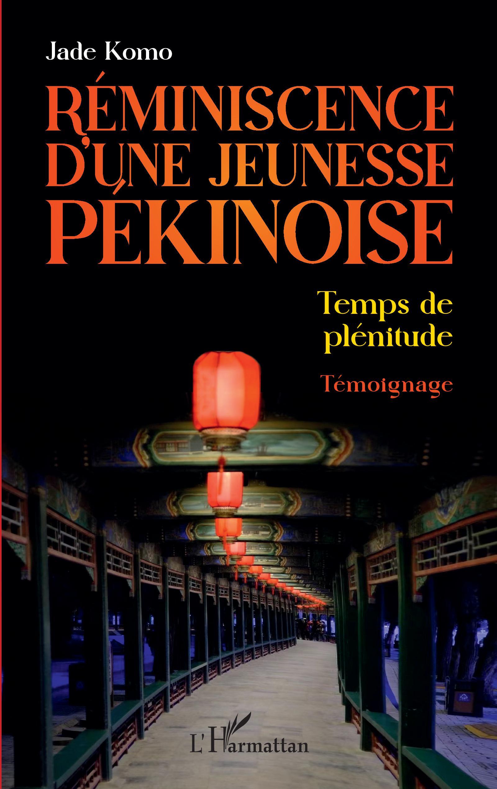 Réminiscence d'une jeunesse pékinoise, Temps de plénitude (9782140334511-front-cover)