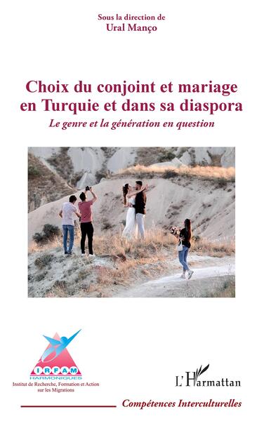 Choix du conjoint et mariage en Turquie et dans sa diaspora, Le genre et la génération en question (9782140338403-front-cover)