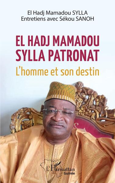 El Hadj Mamadou Sylla patronat., L'homme et son destin. (9782140312779-front-cover)
