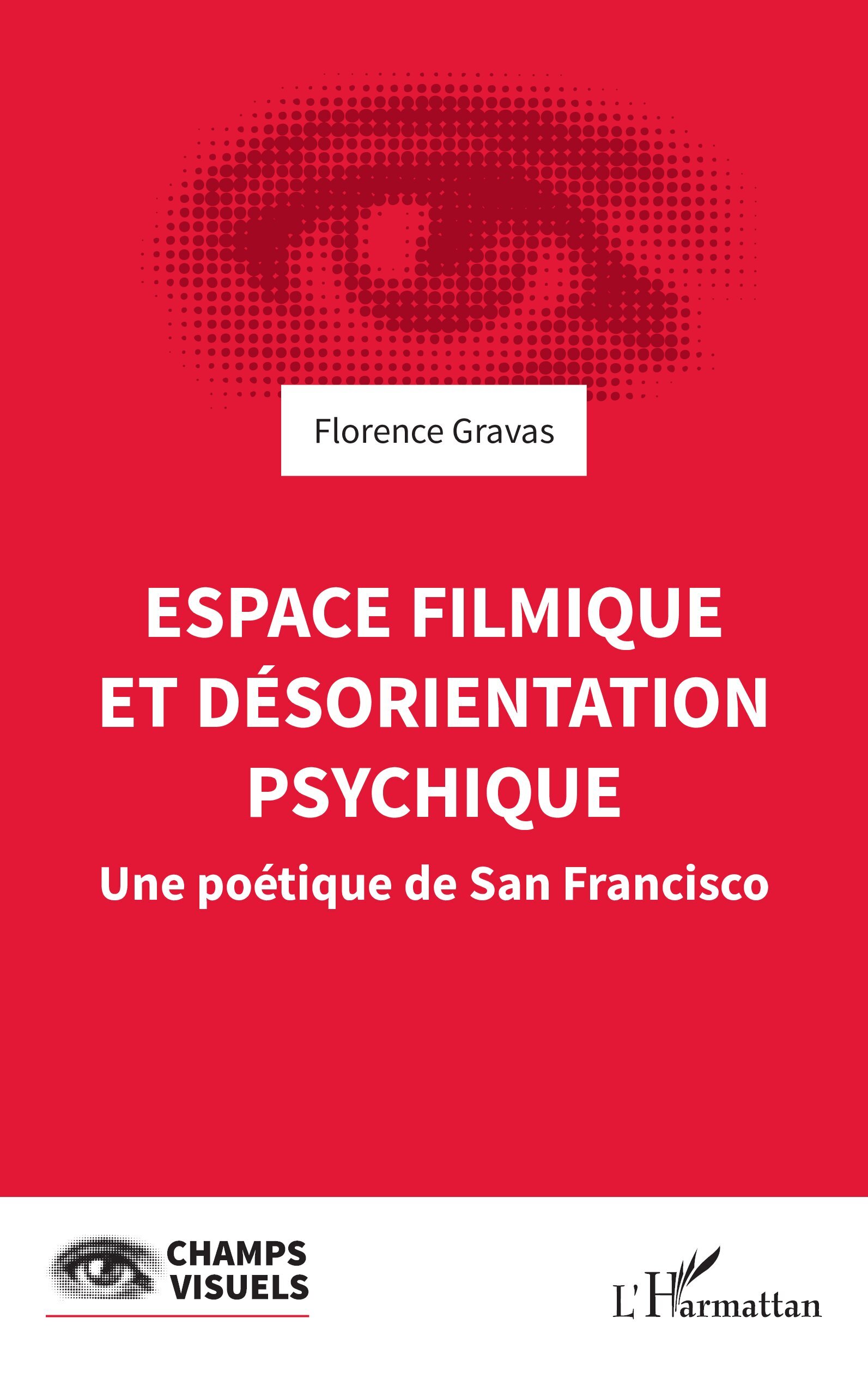 Espace filmique et désorientation psychique, Une poétique de San Francisco (9782140341922-front-cover)