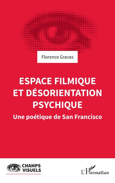Espace filmique et désorientation psychique, Une poétique de San Francisco (9782140341922-front-cover)