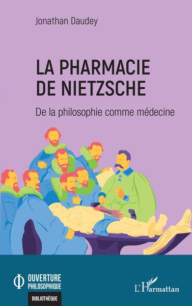 La pharmacie de Nietzsche, De la philosophie comme médecine (9782140343711-front-cover)