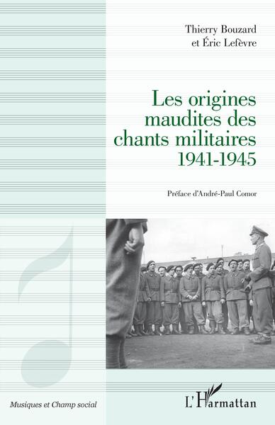 Les origines maudites des chants militaires 1941-1945 (9782140346057-front-cover)