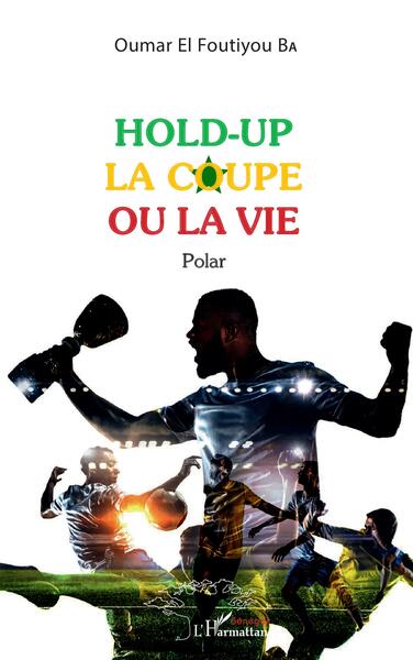 Hold-up la coupe ou la vie, Polar (9782140316500-front-cover)