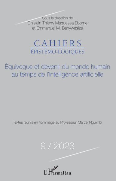 Cahiers épistémo-logiques, Equivoque et devenir du monde humain au temps de l'intelligence artificielle (9782140346774-front-cover)