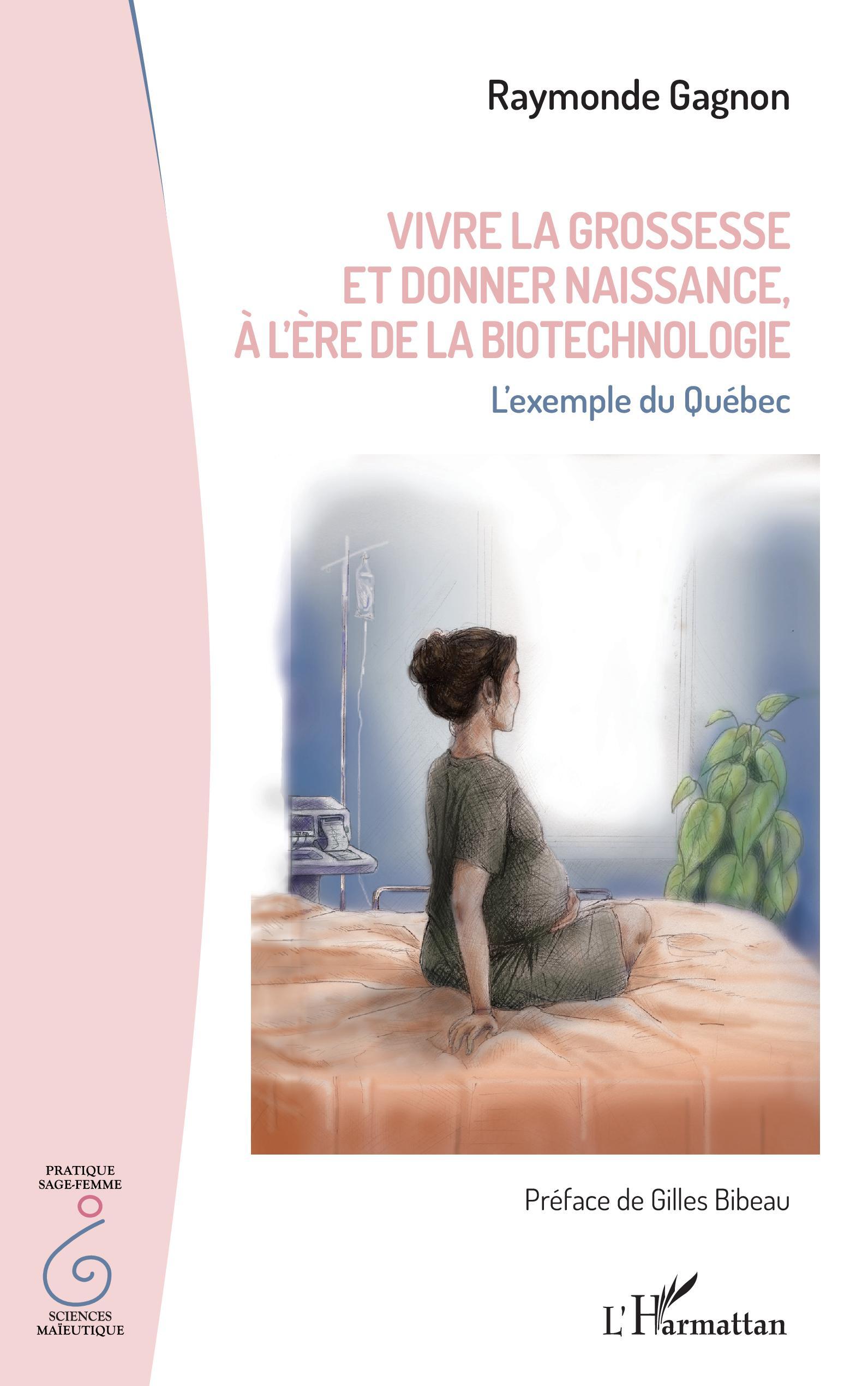 Vivre la grossesse et donner naissance, à l'ère de la biotechnologie, L'exemple du Québec (9782140312687-front-cover)