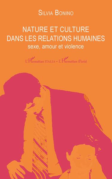 Nature et culture dans les relations humaines, Sexe, amour et violence (9782140325762-front-cover)