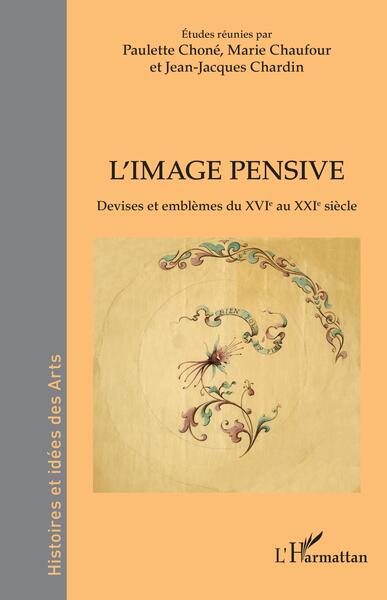 L'image pensive, Devises et emblèmes du XVIe au XXIe siècle (9782140330797-front-cover)