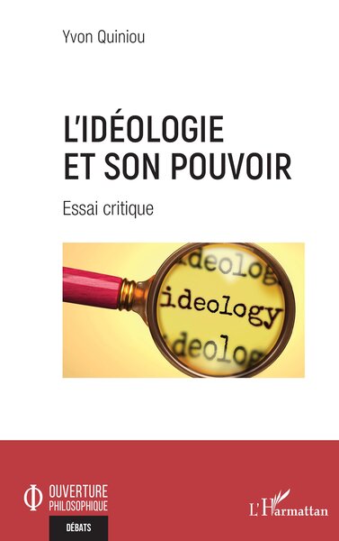 L'idéologie et son pouvoir, Essai critique (9782140353802-front-cover)