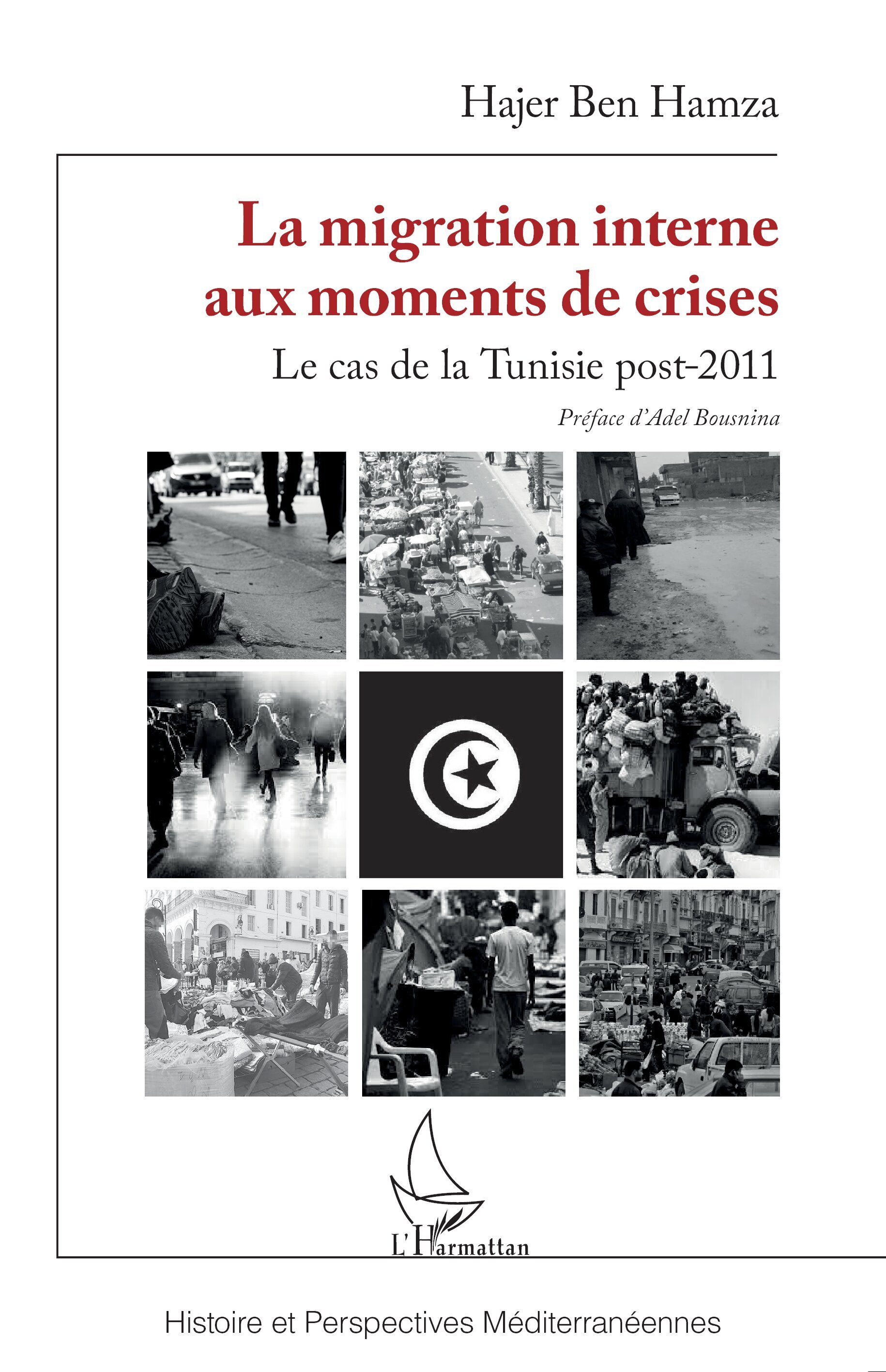 La migration interne aux moments de crises, Le cas de la Tunisie post-2011 (9782140337239-front-cover)