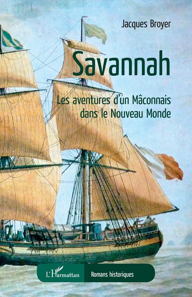 Savannah, Les aventures d'un Mâconnais dans le Nouveau Monde (9782140342936-front-cover)