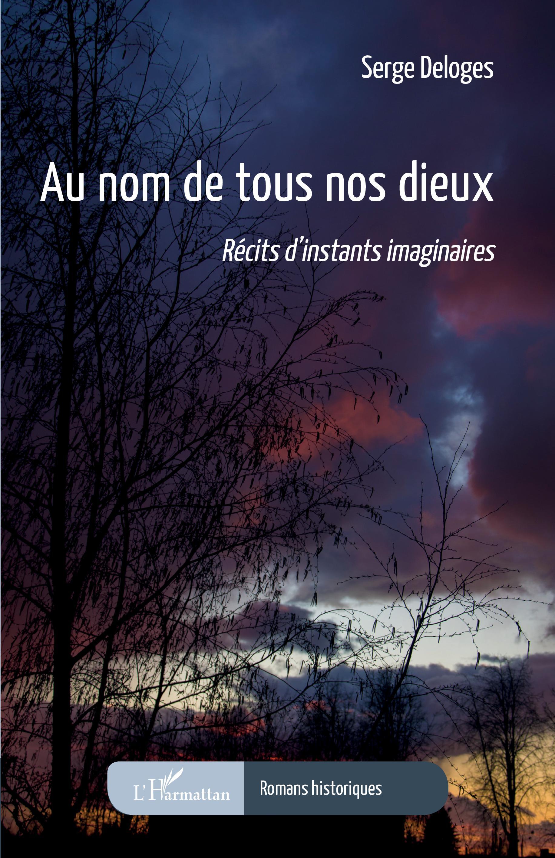 Au nom de tous nos dieux, Récits d'instants imaginaires (9782140341731-front-cover)