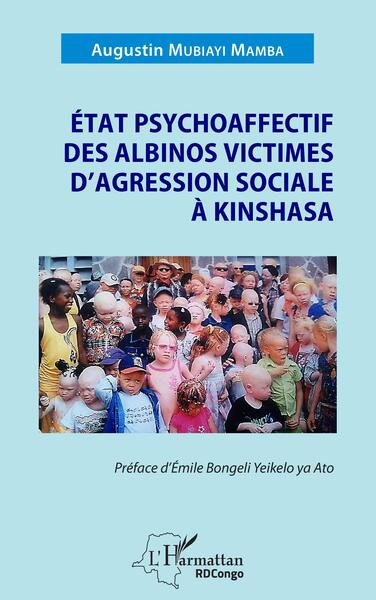 État psychoaffectif des albinos victimes d'agression sociale à Kinshasa (9782140332449-front-cover)