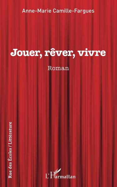 Jouer, rêver, vivre (9782140330919-front-cover)