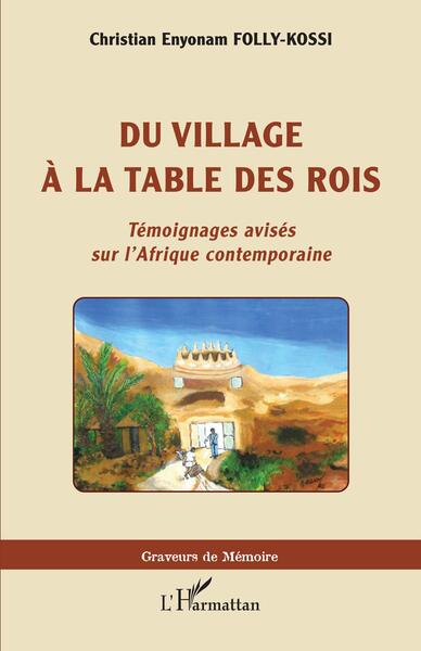 Du village à la table des rois, Témoignages avisés sur l'Afrique contemporaine (9782140329777-front-cover)