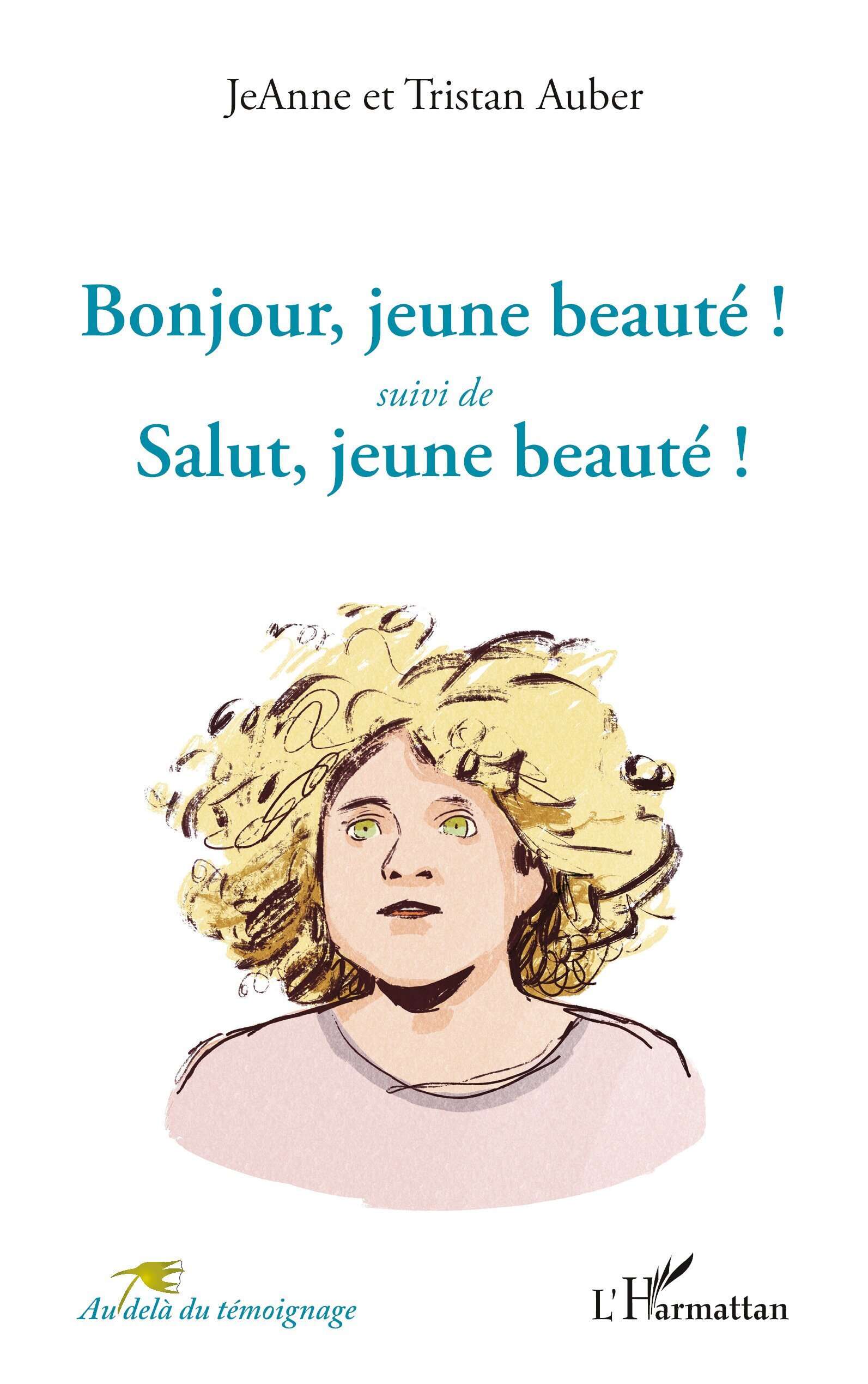 Bonjour, jeune beauté ! suivi de, Salut, jeune beauté ! (9782140320149-front-cover)