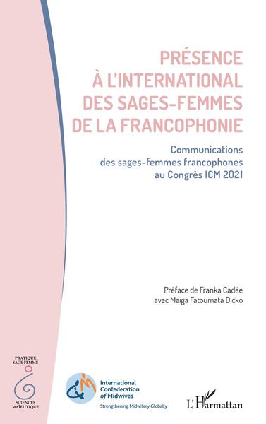 Présence à l'international des sages-femmes de la francophonie, Communications des sages-femmes francophones au Congrès ICM 2021 (9782140309786-front-cover)