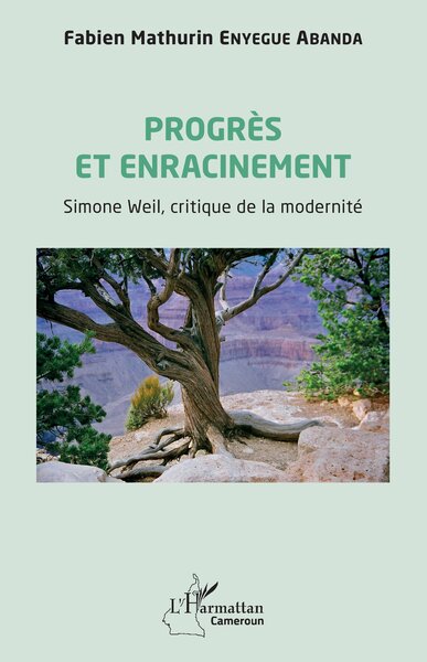 Progrès et enracinement, Simone Weil, critique de la modernité (9782140330889-front-cover)
