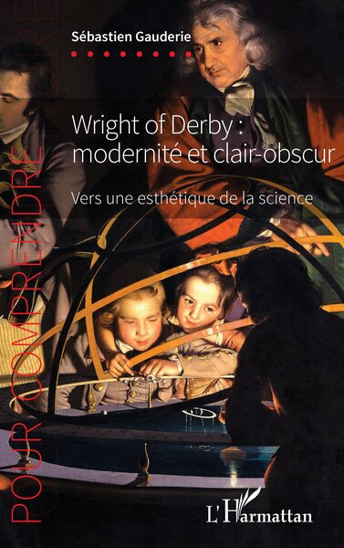 Wright of Derby : modernité et clair-obscur, Vers une esthétique de la science (9782140341199-front-cover)