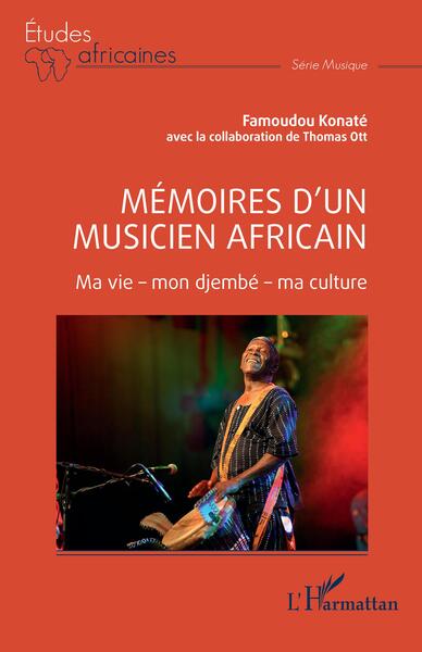 Mémoires d'un musicien africain, Ma vie - mon djembé - ma culture (9782140310355-front-cover)