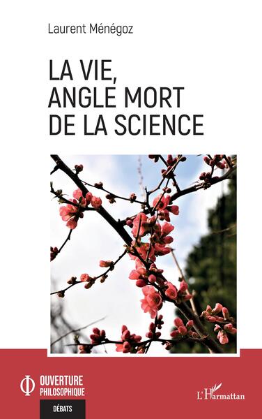 La vie, angle mort de la science (9782140344091-front-cover)