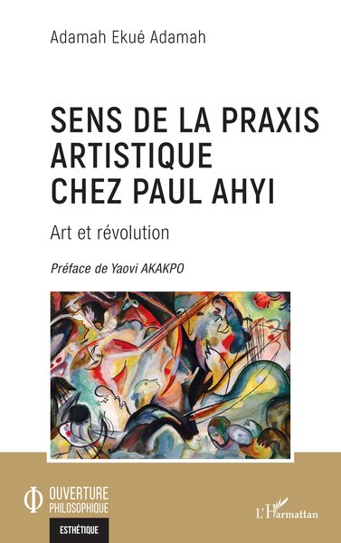 Sens de la praxis artistique chez Paul Ahyi, Art et révolution (9782140319761-front-cover)