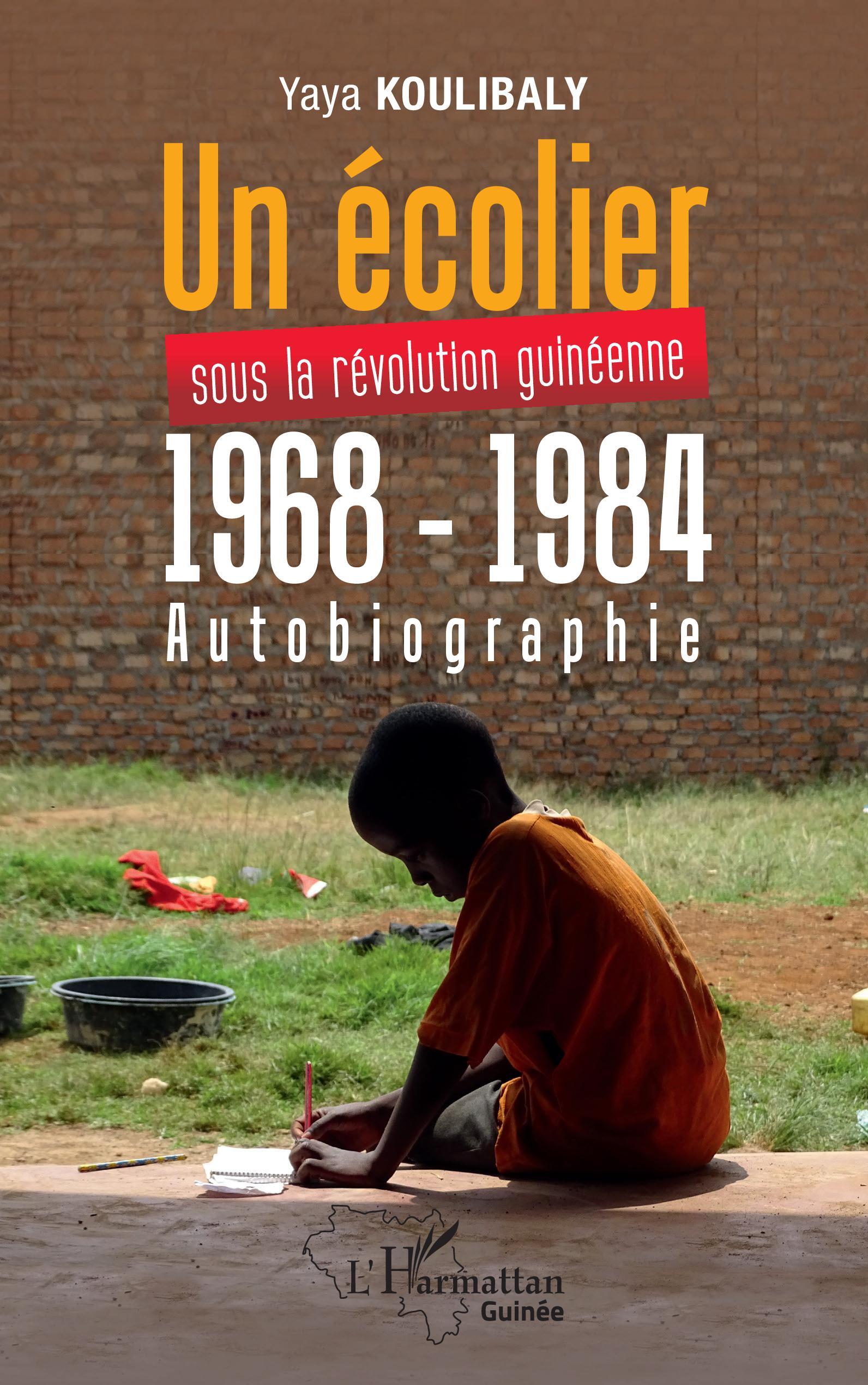 Un écolier sous la révolution Guinéenne 1968 - 1984, Autobiographie (9782140348594-front-cover)