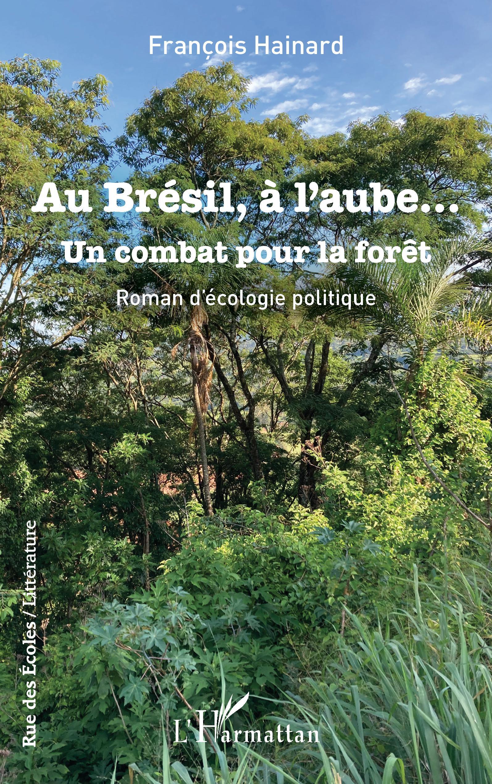 Au Brésil, à l'aube..., Un combat pour la forêt (9782140345845-front-cover)