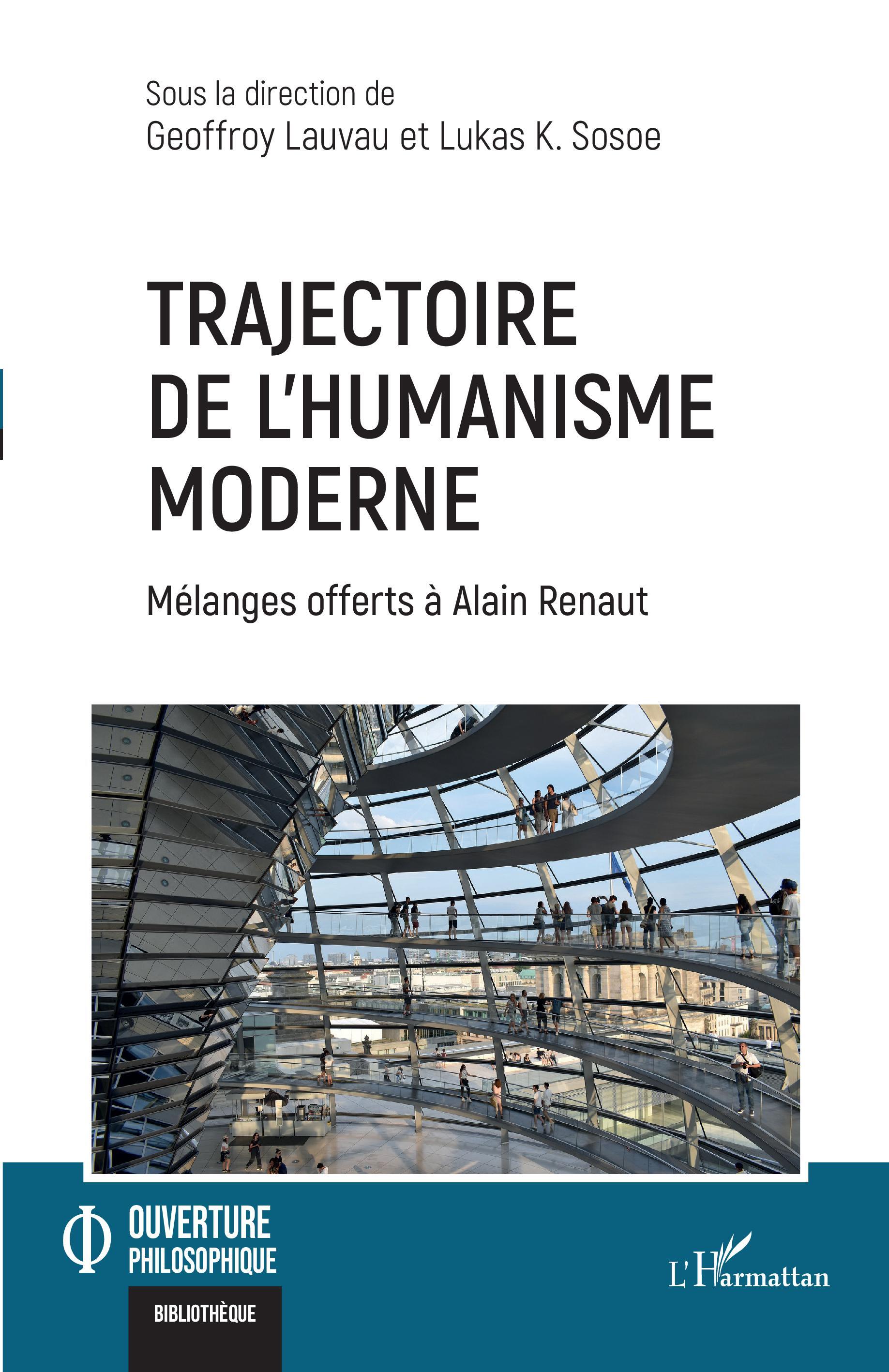 Trajectoire de l'humanisme moderne, Mélanges offerts à Alain Renaut (9782140322372-front-cover)