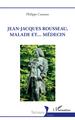 Jean-Jacques Rousseau, malade et... médecin (9782140303876-front-cover)
